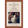 The Reliability of the Gospel Tradition