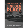 The Battle of Lincoln Place: An Epic Fight by Tenants to Save Their Homes