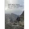 The Inca Trail to Machu Picchu: The sacred route