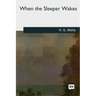 When the Sleeper Wakes
