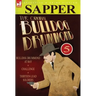 The Original Bulldog Drummond: 5-Bulldog Drummond at Bay, Challenge & Thirteen Lead Soldiers