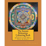 The Instant Relaxation Colouring Book: Powerful Mystic Mandalas For Mind Body & Spirit