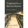 Forgiveness and Reconciliation: Theory and Application