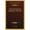 The Psychology of Intelligence and Will