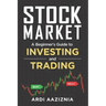 Stock Market Explained: A Beginner's Guide to Investing and Trading in the Modern Stock Market