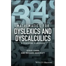 Mathematics for Dyslexics and Dyscalculics: A Teaching Handbook