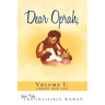 Dear Oprah, Volume I: I Bring New Life