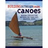 Building Outrigger Sailing Canoes: Modern Construction Methods for Three Fast, Beautiful Boats