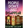 People Don't Just Disappear