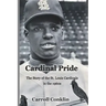 Cardinal Pride: The Story of the St. Louis Cardinals in the 1960s