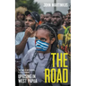 The Road: Uprising in West Papua