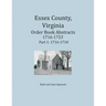 Essex County, Virginia Order Book Abstracts 1716-1723, Part I
