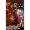 Melanin Moon Magick: Discover How to Manipulate Lunar Cycles, Phases of The Moon, and Energy of The Cosmos