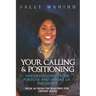 Your Calling and Positioning: Understanding Your Purpose and Sphere of Influence