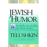 Jewish Humor: What the Best Jewish Jokes Say about the Jews