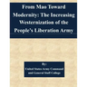 From Mao Toward Modernity: The Increasing Westernization of the People's Liberation Army