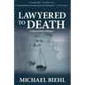 Lawyered to Death