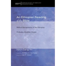 An Ethiopian Reading of the Bible: Biblical Interpretation of the Ethiopian Orthodox Tewahido Church