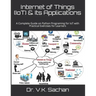 Internet of Things (IoT) & Its Applications: A Complete Guide on Python Programing for IoT with Practical Exercises for Learners