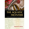 The Aquatic Frontier: Oysters and Aquaculture in the Progressive Era