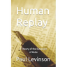 Human Replay: A Theory of the Evolution of Media