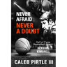 Never Afraid, Never A Doubt: The Legacy of Hall of Fame Basketball Coach Hershel Kimbrell