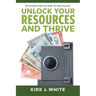 Unlock Your Resources and Thrive