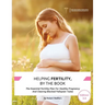 Helping Fertility, By The Book: The Essential Fertility Plan For Healthy Pregnancy And Clearing Blocked Fallopian Tubes