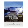 The Year Without a Summer: The History and Legacy of the 1815 Eruption of Mount Tambora