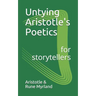 Untying Aristotle's Poetics for Storytellers