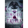 The Timeless Trials