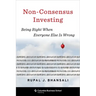 Non-Consensus Investing: Being Right When Everyone Else Is Wrong
