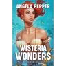 Wisteria Wonders