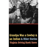 Grandpa Was a Cowboy and an Indian and Other Stories