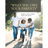 "What You Owe Your Parents": Thoughts on Christian Children's Response to Their Parents