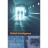 British Intelligence: Secrets, Spies and Sources