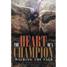 The Heart of a Champion: Walking the Talk