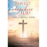 Why Go Anywhere Else?: Hope and TRUTH for Today