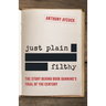 Just Plain Filthy: The Story Behind Book Banning's Trial of the Century