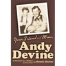 Your Friend and Mine, Andy Devine