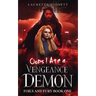 Oops I Ate A Vengeance Demon: A Fun Fast-Paced Urban Fantasy: Foils and Fury Book One