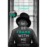 Be Frank with Me