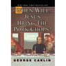 When Will Jesus Bring the Pork Chops?