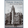 Terre Haute: Queen City of the Wabash