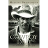 Cowboy Dad: Love, Alcoholism, and a Dying Way of Life