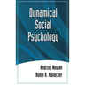 Dynamical Social Psychology