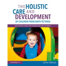 The Holistic Care and Development of Children from Birth to Three: An Essential Guide for Students and Practitioners