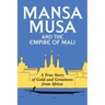 Mansa Musa and the Empire of Mali