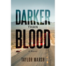 Darker Than Blood: (The Psychic Thriller Experience)