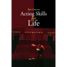 Acting Skills for Life: Third Edition